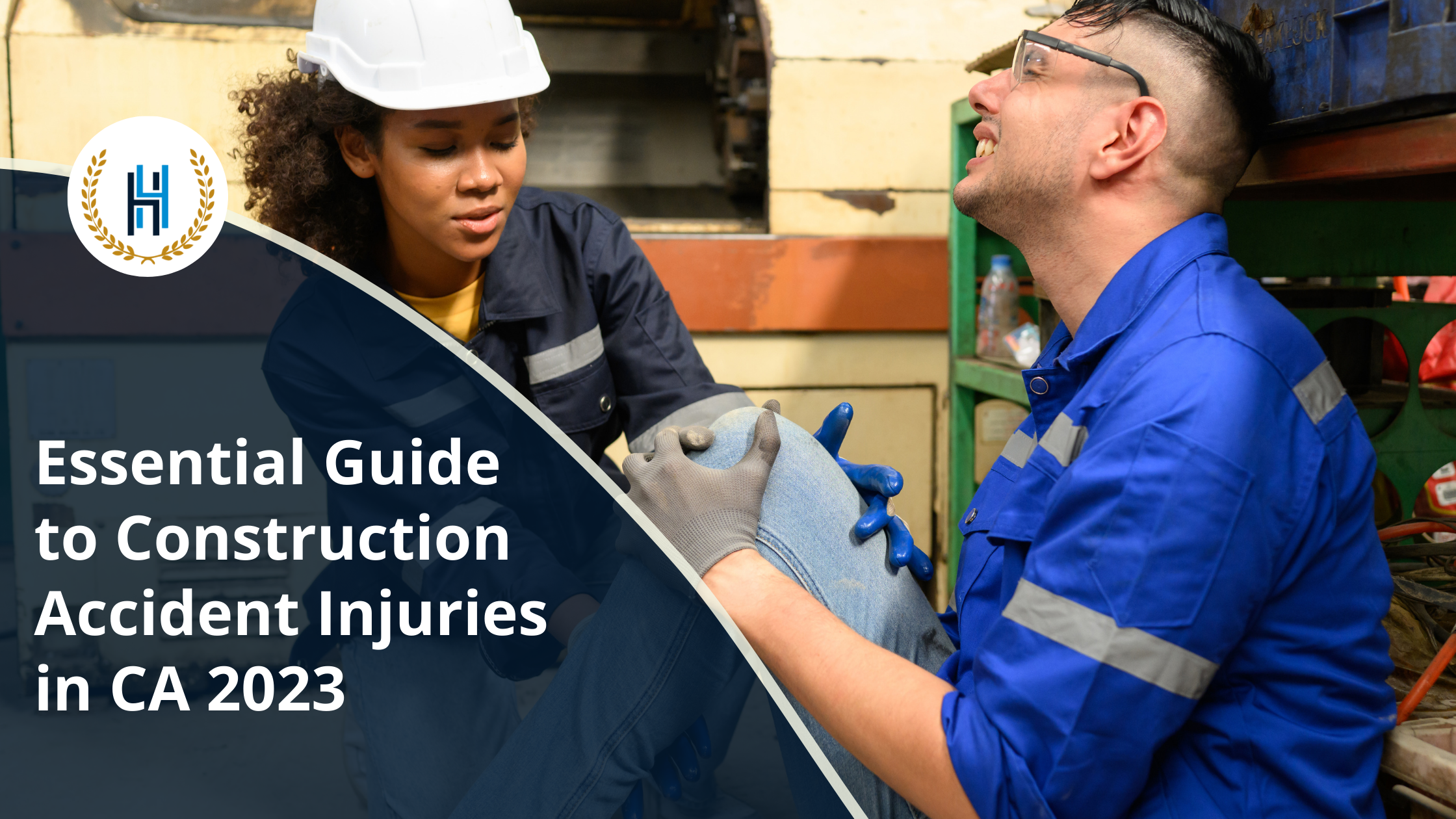 Essential Guide to Construction Accident Injuries in CA 2023 | 2H Law