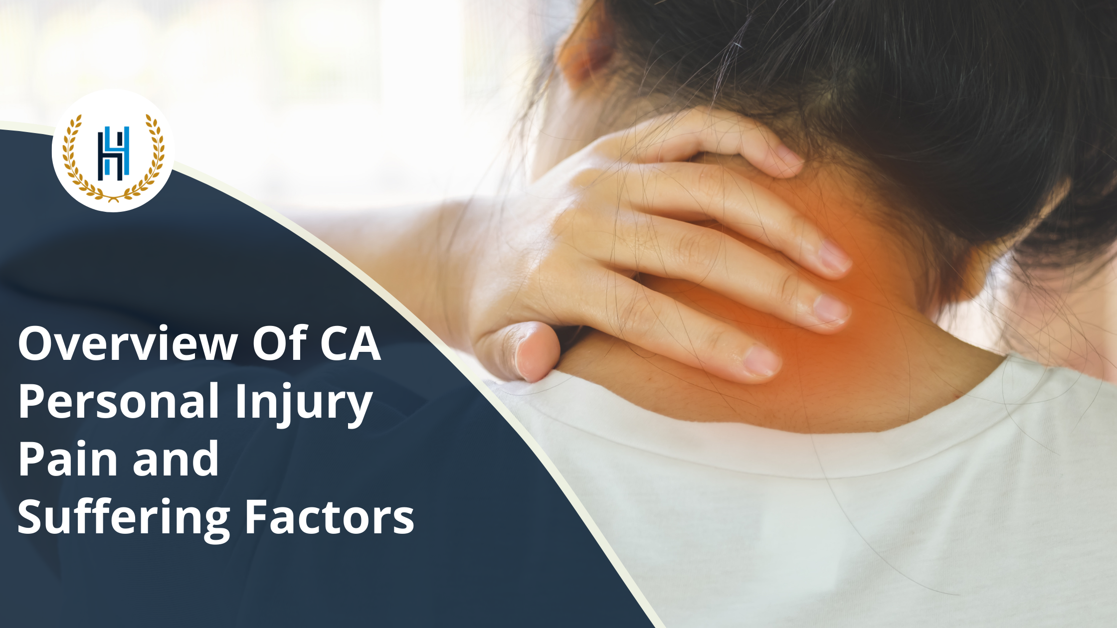 Overview Of CA Personal Injury Pain and Suffering Factors | 2H Law