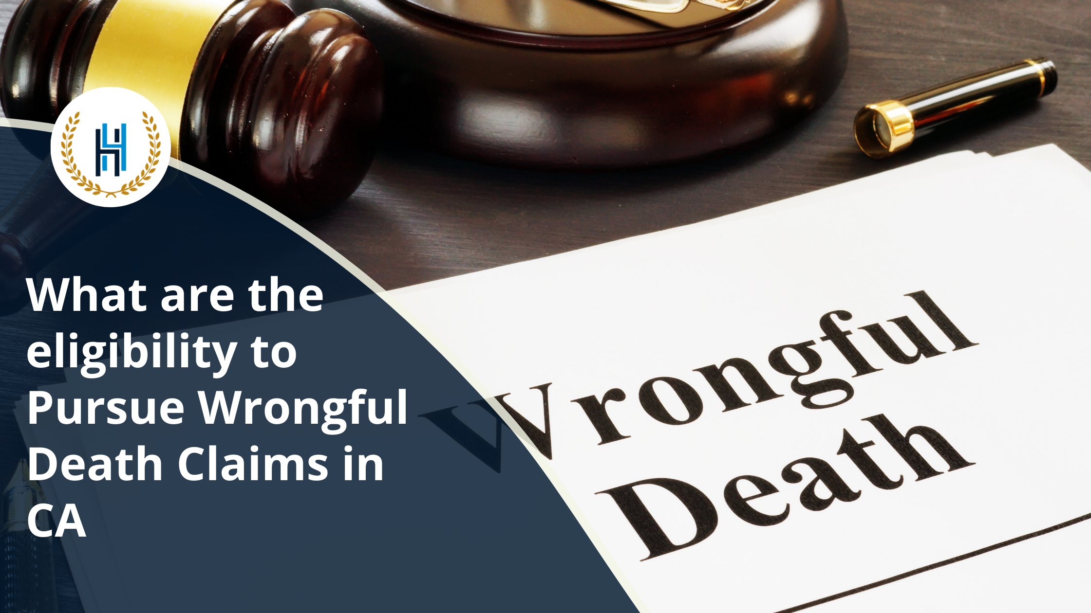 What are the eligibility to Pursue Wrongful Death Claims in CA | 2H Law