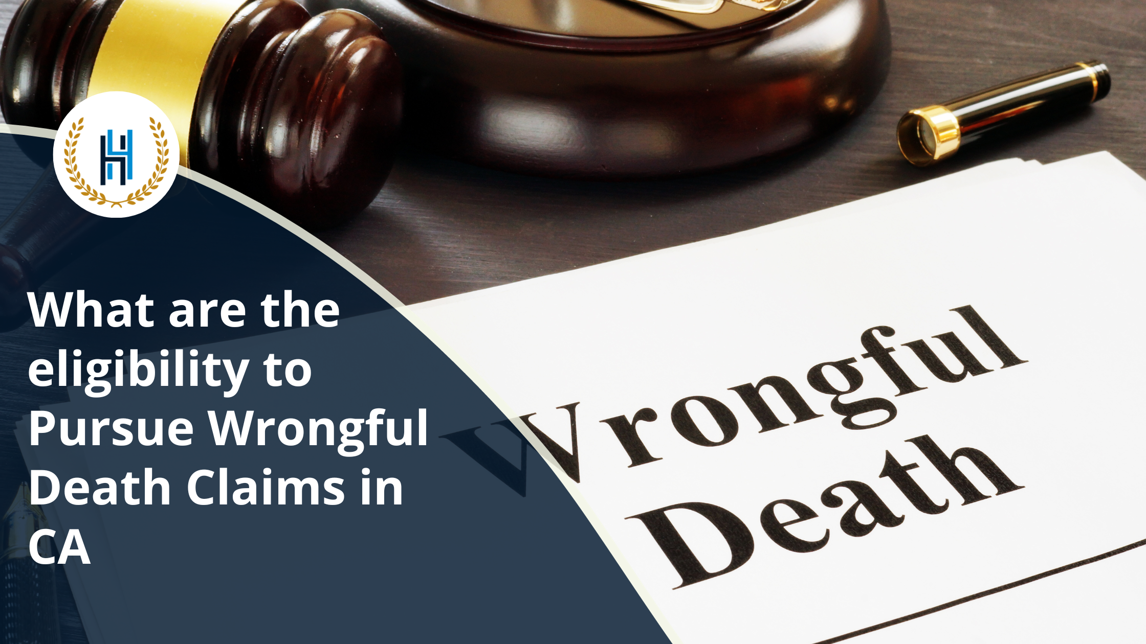 _What are the eligibility to Pursue Wrongful Death Claims in CA | 2H Law