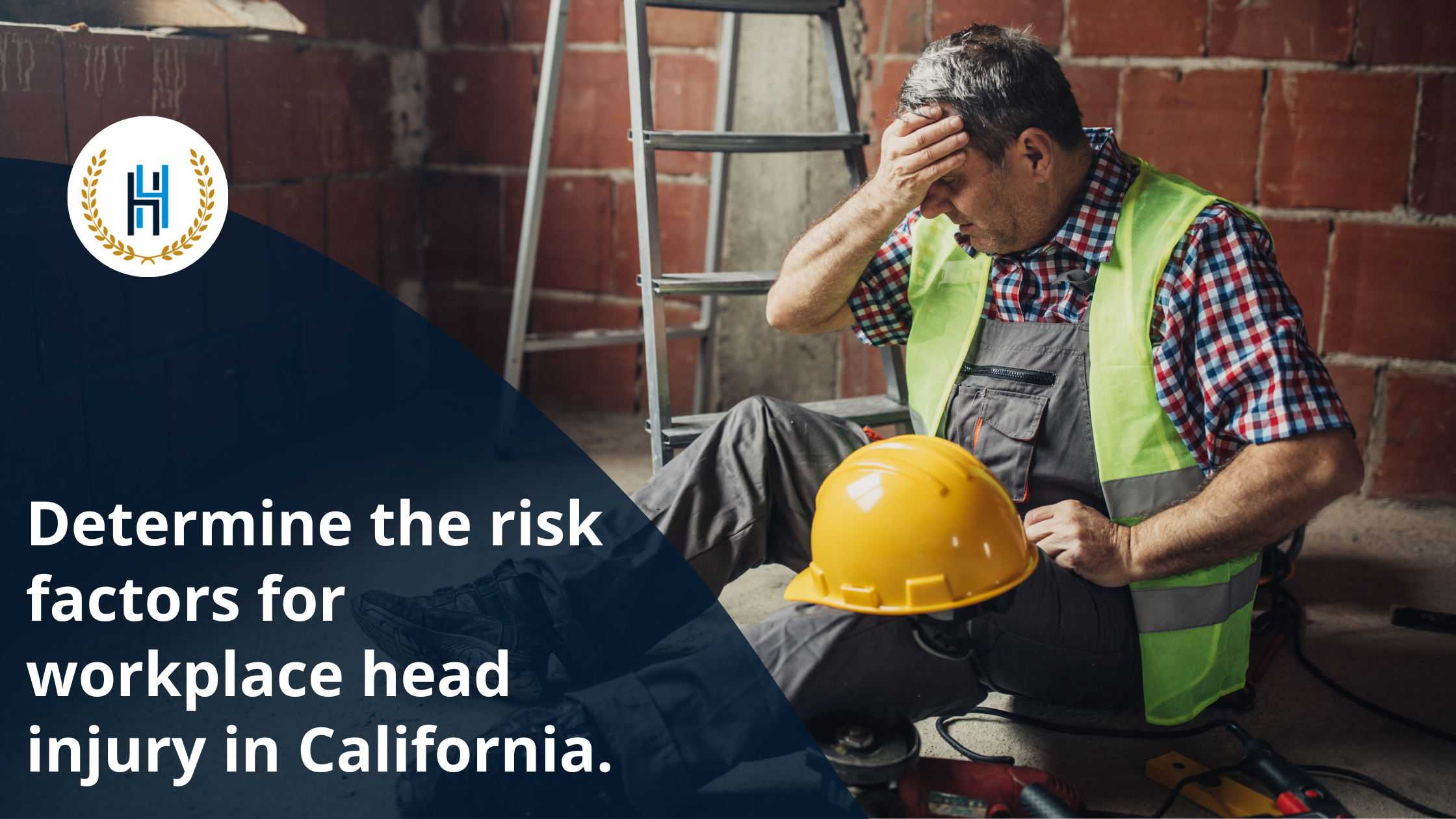 Determine the risk factors for workplace head injury in California. | 2H Law