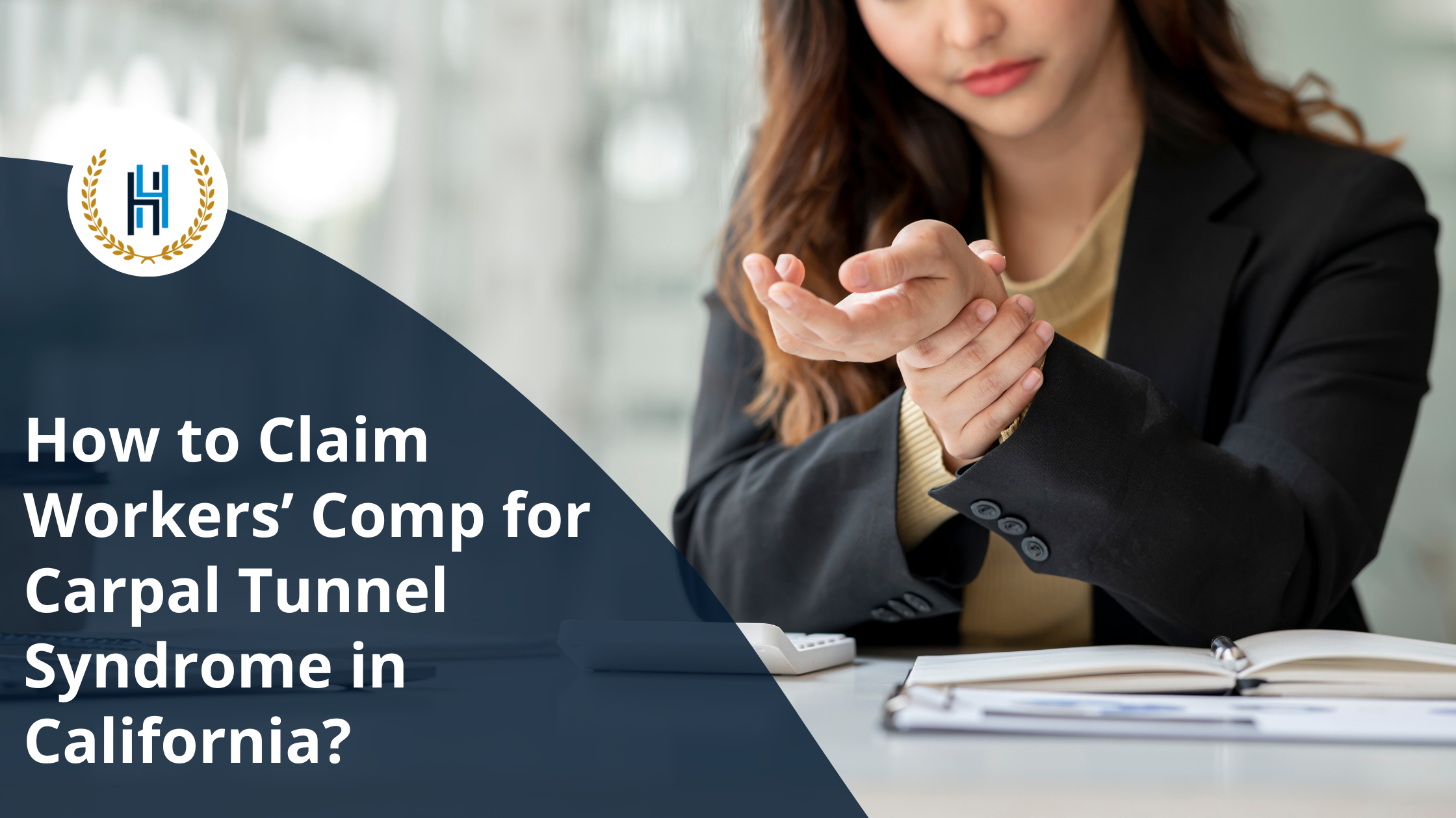 How to Claim Workers’ Comp for Carpal Tunnel Syndrome in California | 2H Law