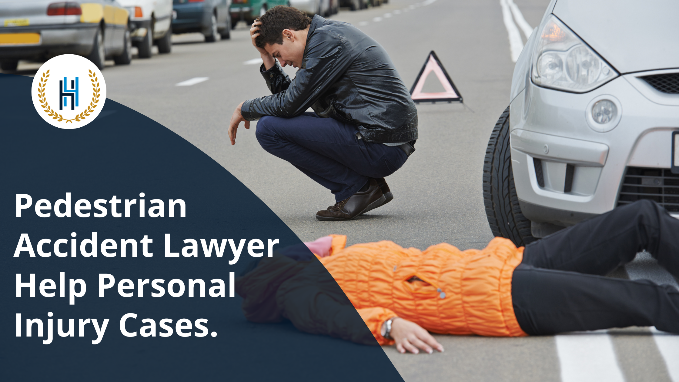 Pedestrian Accident Lawyer Help Personal Injury Cases. | 2H law