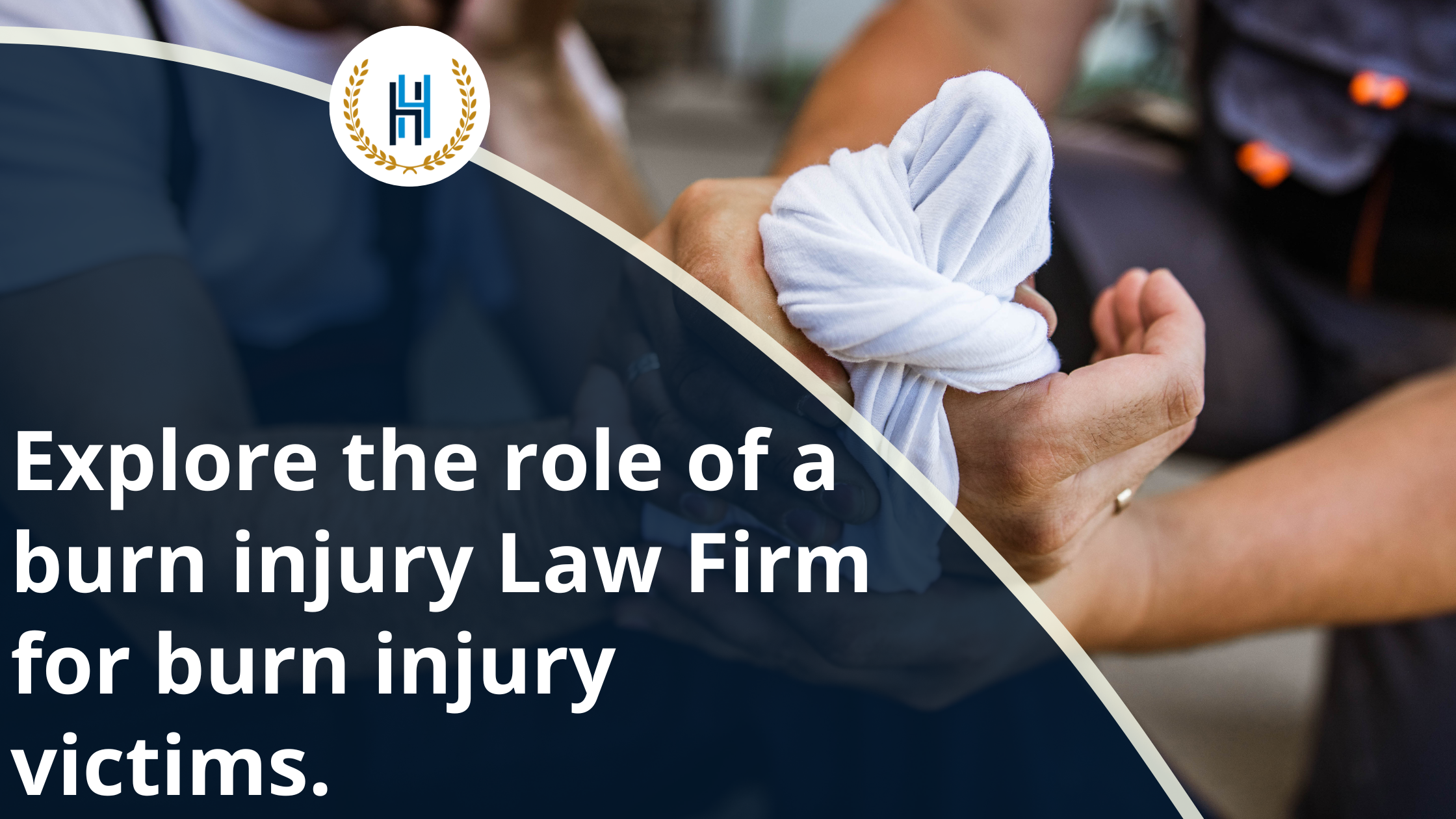 Explore the role of a burn injury Law Firm for burn injury victims. | 2H Law