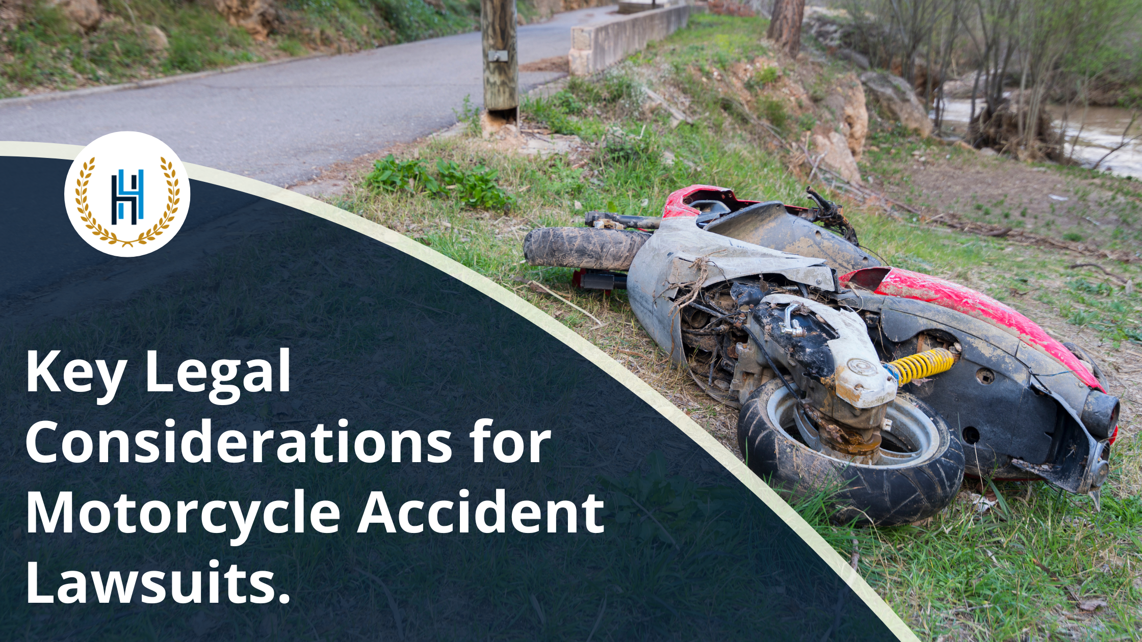 Key Legal Considerations for Motorcycle Accident Lawsuits. | 2H Law